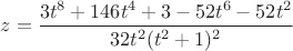 $z=\dfrac{3t^8+146t^4+3-52t^6-52t^2}{32t^2{(t^2+1)^2}}$