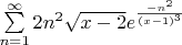 $\sum\limits_{n=1}^{\infty}2n^{2}\sqrt{x-2}e^{\frac{-n^2}{(x-1)^3}}