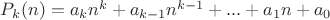 $P_k(n)=a_kn^k+a_{k-1}n^{k-1}+...+a_1n+a_0$