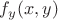 $f_{y}(x, y)$