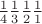 $\frac{1}{4}\frac{1}{3}\frac{1}{2}\frac{1}{1}$