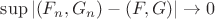 $\sup |(F_n, G_n) - (F, G)|\to 0$