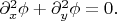 $\partial_x^2\phi+\partial_y^2\phi=0.$