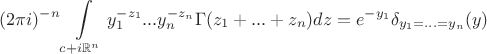 $$
   (2\pi i)^{-n} \int\limits_{c + i \mathbb{R}^n} y_1^{-z_1}...y_n^{-z_n} \Gamma(z_1 + ... + z_n) dz = e^{-y_1} \delta_{y_1 = ... = y_n} (y)
$$