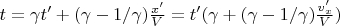 $t = \gamma t' + (\gamma-1/\gamma) \frac{x'}{V} = t' (\gamma + (\gamma-1/\gamma)\frac{v_x'}{V})$