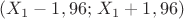$(X_1-1,96;\,X_1+1,96)$
