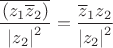 $$ \frac {\overline \left ( z_1 \overline z_2 \right )} {\left |z_2\right|^2} = \frac {\overline z_1  z_2 } {\left |z_2\right |^2}$$