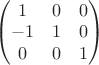 $\left(\begin{matrix}1& 0& 0\\-1& 1& 0\\0& 0& 1\end{matrix}\right)$