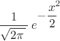 $$\dfrac{1}{\sqrt{2\pi\,}\,}\,e^{\displaystyle-\dfrac{x^2\!\!}{2}}$$