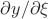 $\partial y/\partial \xi$
