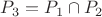$P_3 = P_1 \cap P_2$