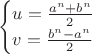 $$\begin{cases} u=\frac{a^n+b^n}{2}\\ v=\frac{b^n-a^n}{2}\end{cases}$$