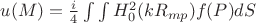 $u(M)=\frac{i}{4}\int \int H^2_{0}(kR_{mp}) f(P)dS$