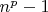 $n^p-1$
