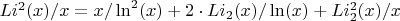$Li^2(x)/x=x/\ln^2(x)+2 \cdot Li_2(x)/\ln(x)+Li_2^2(x)/x$