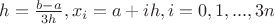 $h=\frac{b-a}{3h} ,  x_i=a+ih  , i=0,1,...,3n$