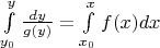 $\int\limits_{y_0}^{y} \frac{dy}{g(y)}=\int\limits_{x_0}^{x}f(x)dx$