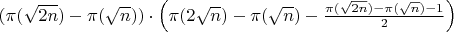 $(\pi(\sqrt{2n})-\pi(\sqrt n))\cdot \left ( \pi(2\sqrt n) - \pi(\sqrt n) - \frac{\pi(\sqrt{2n})-\pi(\sqrt n)-1}{2} \right )$
