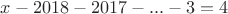 $x-2018-2017-...-3=4$