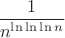 $\dfrac{1}{n^{\ln\ln\ln n}}$