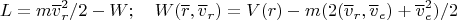 $$L=m\overline v_r^2/2-W;\quad W(\overline r,\overline v_r)=V(r)-m(2(\overline v_r,\overline v_e)+\overline v_e^2)/2$$