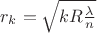 $r_k=\sqrt{kR\frac{\lambda}{n}}$