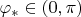 $ \varphi_* \in (0, \pi) $
