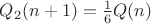 $Q_2(n+1)= \frac{1}{6}Q(n)$
