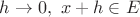 $h \to 0, ~ x+h \in E$