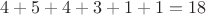 $4+5+4+3+1+1=18$