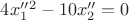 $4x''_1^2-10x''_2=0$