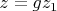 $z=gz_1$