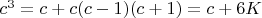 $c^3=c+c(c-1)(c+1)=c+6K$
