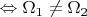 $\Leftrightarrow \Omega_{1} \neq \Omega_{2}$