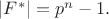 $|F^*|=p^n-1.$ $|F^*|=p^n-1.$
