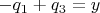 $-q_1+q_3 = y $
