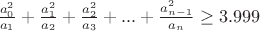 $\frac{a_0^2}{a_1}+\frac{a_1^2}{a_2}+\frac{a_2^2}{a_3}+...+\frac{a_{n-1}^2}{a_n} \ge 3.999$