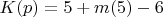 $K(p)=5+m(5)-6$