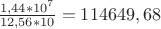 $\frac{1,44*10^7}{12,56*10}=114649,68$