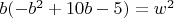 $b (-b^2+10 b-5)=w^2$