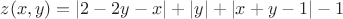 $z(x,y)=|2-2y-x|+|y|+|x+y-1|-1$