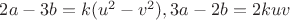 $2a-3b=k(u^2-v^2),3a-2b=2kuv$