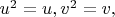 $ u^2 = u, v^2 = v, и $
