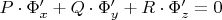 $P\cdot \Phi'_x+Q\cdot \Phi'_y+R\cdot \Phi'_z=0$