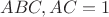 $ABC,  AC=1$