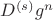 ${D^{(s)}}g^n$