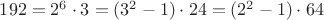 $192=2^6\cdot 3 = (3^2-1)\cdot 24 = (2^2-1)\cdot 64$