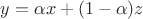 $y = \alpha x + (1 - \alpha) z$