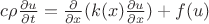 $c \rho\frac{\partial u}{\partial t} = \frac{\partial}{\partial x}(k(x)\frac{\partial u}{\partial x}) + f(u)$
