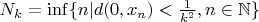 $N_k=\inf\{n|d(0,x_n)<\frac{1}{k^2},n\in \mathbb{N}\}$